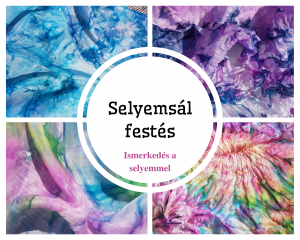 Selyemsál festés - Ismerkedés a selyemmel